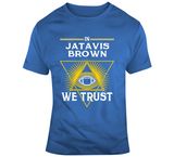 Jatavis Brown We Trust Los Angeles Football Fan T Shirt