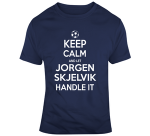 Jorgen Skjelvik Keep Calm Handle It Los Angeles Soccer T Shirt