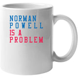 Norman Powell Is A Problem Los Angeles Basketball Fan V3 T Shirt