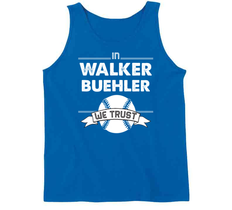 LaLaLandTshirts Walker Buehler We Trust Los Angeles Baseball Fan T Shirt Classic / Royal Blue / 3 X-Large