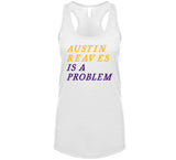 Austin Reaves Is A Problem Los Angeles Basketball Fan V3 T Shirt