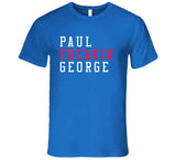 Paul George Freakin Los Angeles Basketball Fan T Shirt