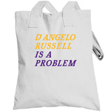 D'Angelo Russell Is A Problem Los Angeles Basketball Fan V3 T Shirt