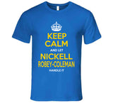 Nickell Robey Coleman Keep Calm Handle It La Football Fan T Shirt