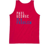 Paul George Is A Problem Los Angeles Basketball Fan T Shirt